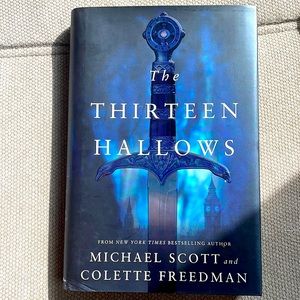 The Thirteen Hallows - Michael Scott & Colette Freedman. Hardcover. Fiction